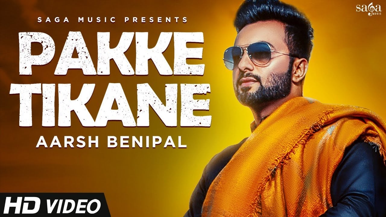 Aarsh Benipal – Pakke Tikane