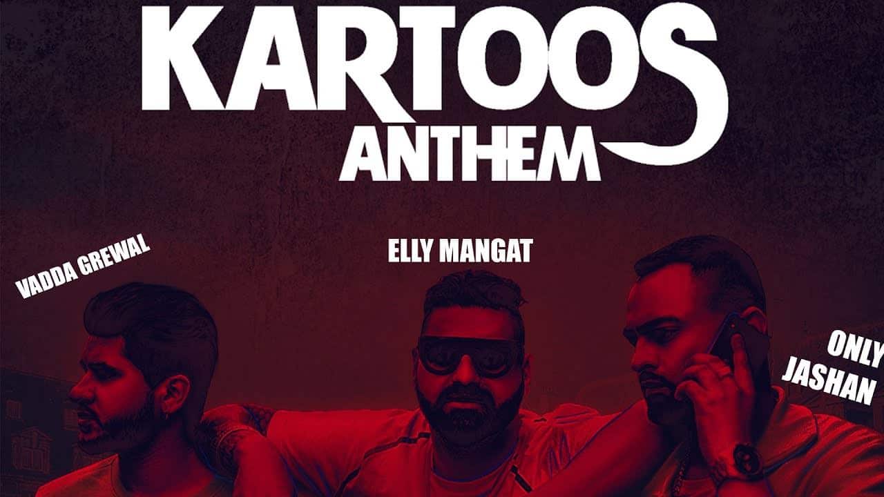 Elly Mangat – Kartoos Anthem