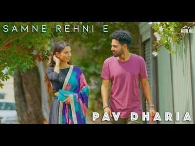 SAMNE REHNI E LYRICS – Pav Dharia | SOLO