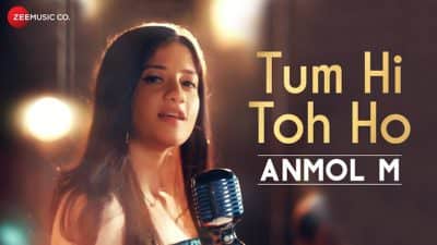 Tum Hi Toh Ho Lyrics – Anmol M & Gurmeet Choudhary