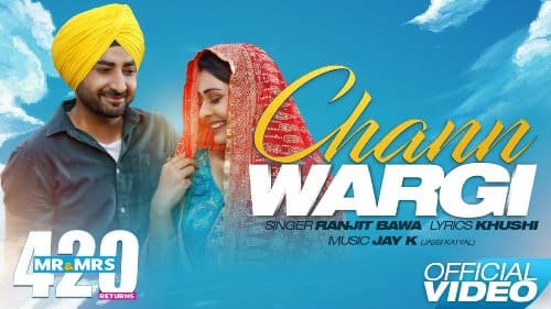Chann Wargi Lyrics – Ranjit Bawa | Mr & Mrs 420 Returns