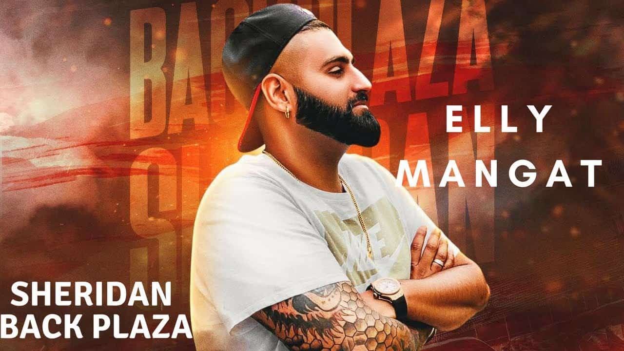 Sheridan Back Plaza Lyrics – Elly Mangat