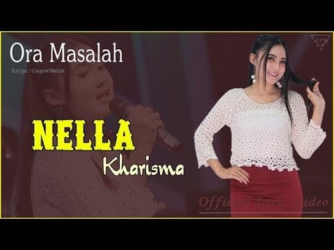 Ora Masalah - Nella Kharisma