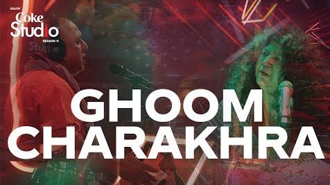 Ghoom Charakhra Lyrics – Abida Parveen  & Ali Azmat | Coke Studio
