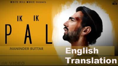Ik Ik Pal Lyrics – Maninder Buttar