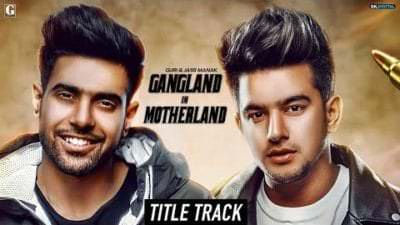 Gangland in Motherland (Title Song) Lyrics - Guri & Jass Manak 