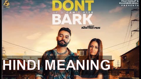 Don’t Bark If You Can’t Bite Lyrics Meaning in Hindi – Sippy Gill