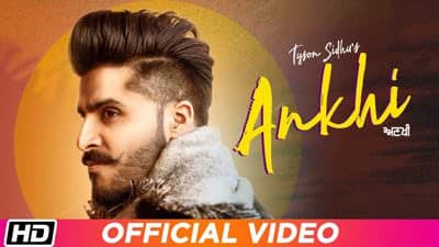 Ankhi Song Lyrics – Tyson Sidhu