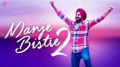 Manje Bistre 2 (2019) Punjabi Movie Songs, Lyrics & Translations