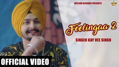 Feelingaa 2 Lyrics – Kay Vee Singh