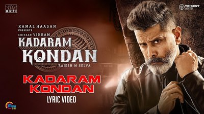 Kadaram Kondan Lyrics by Ghibran, Shruti Haasan, Shabir