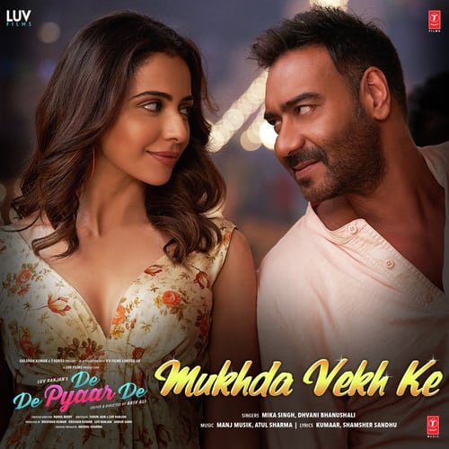 Mukhda Vekh Ke lyrics (From De De Pyaar De)