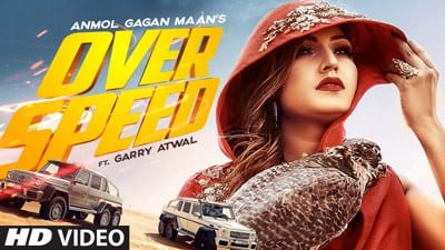 Over Speed Lyrics – Anmol Gagan Maan & Garry Atwal