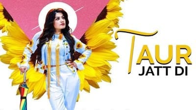 Taur Jatt Di Lyrics – Kaur B | New Song