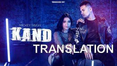 Mickey Singh – Kand Lyrics [with English Meaning] – Dana Alexa
