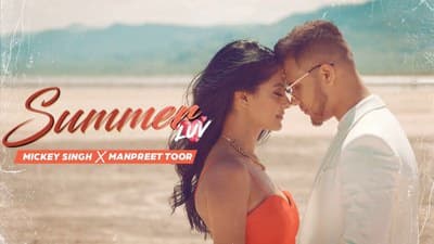 Summer Luv Lyrics – Mickey Singh Ft. Manpreet Toor