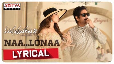 Nalona Lyrical Manmadhudu 2 Songs Akkineni Nagarjuna