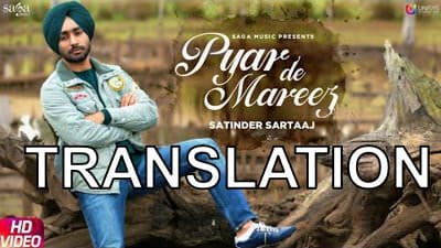 Pyar De Mareez Song Lyrics [with Translation] | Satinder Sartaaj