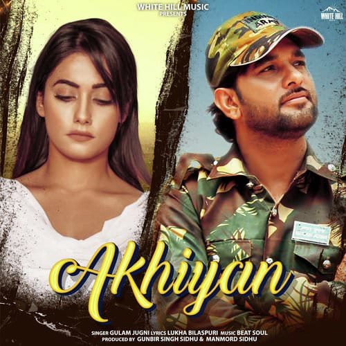 Akhiyan by Gulam Jugni lyrics
