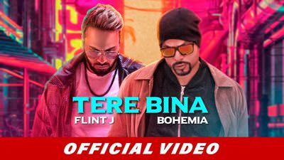 Flint J – Tere Bina Lyrics – Ft. Bohemia