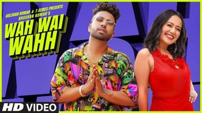 Wah Wai Wahh Lyrics – Neha Kakkar | Sukh-E Muzical Doctorz