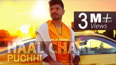 Haal Chaal Puchhi Lyrics – RAJA Melody X | Punjabi Song