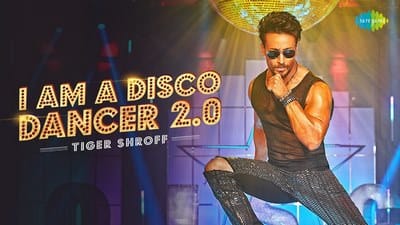 I Am A Disco Dancer 2.0 Lyrics Translation | Tiger Shroff