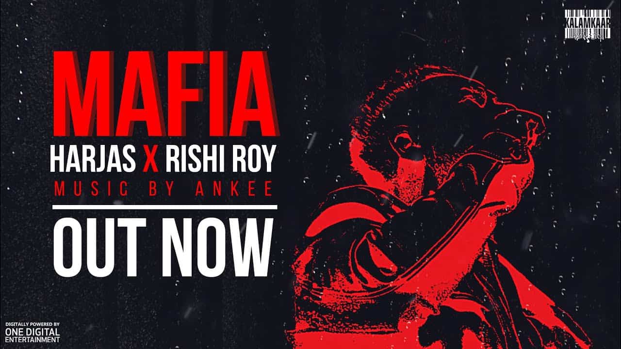 Mafia Lyrics – Harjas Ft. Rishi Roy | Ankee | Kalamkaar