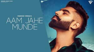 Aam Jahe Munde lyrics Parmish Verma feat Pardhaan
