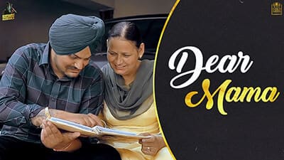 DEAR MAMA Sidhu Moose Wala lyrics