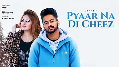Pyaar Na Di Cheez song lyrics Jerry
