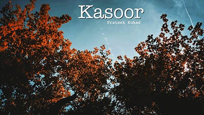 Kasoor Lyrics – Prateek Kuhad