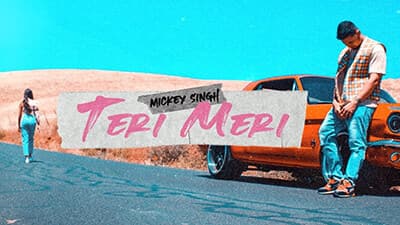 Teri Meri Lyrics – Mickey Singh