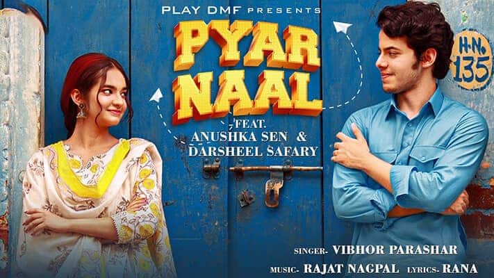 Pyar Naal Lyrics – Anushka Sen & Darsheel Safary | Vibhor Parashar