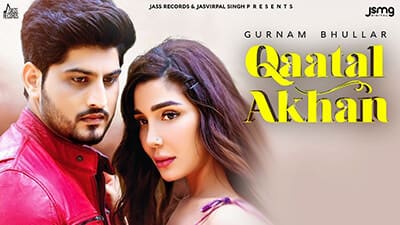 Qaatal Akhan Gurnam Bhullar song lyrics