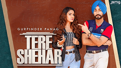 Tere Shehar Gurpinder Panag song lyrics