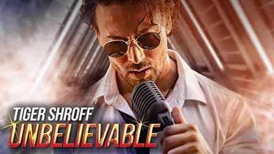 Tiger Shroff – Unbelievable Song Lyrics