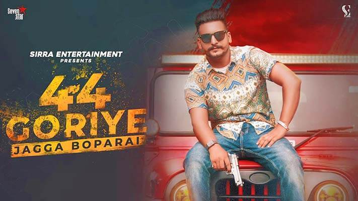 44 Goriye Jagga Boparai lyrics