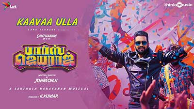 Kaava Ulla Lyrics – Parris Jeyaraj (Movie) | Santhanam