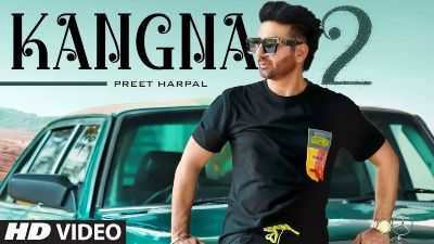 Kangna 2 Lyrics – Preet Harpal