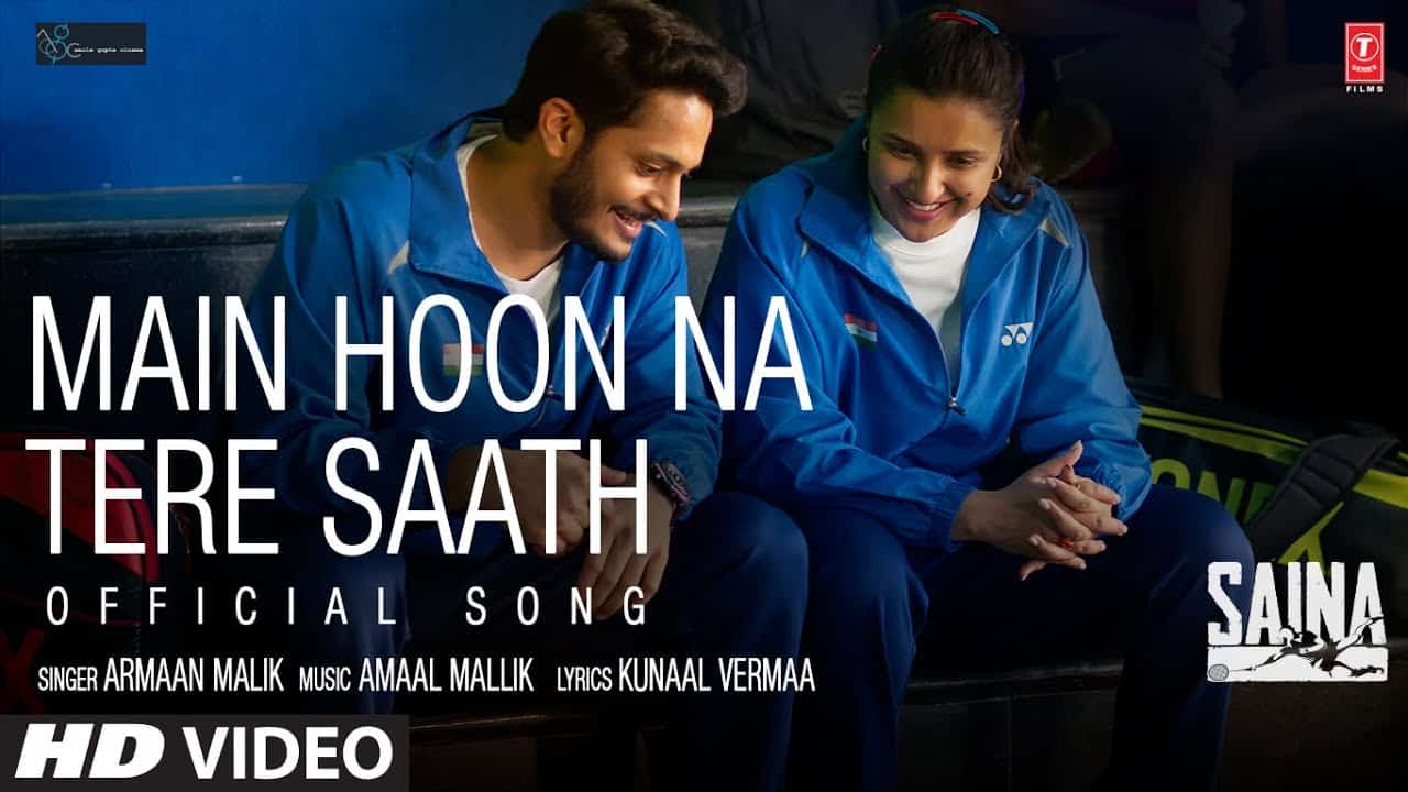 Main Hoon Na Tere Saath Lyrics Translation – Saina