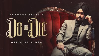 Do or Die Lyrics – Rangrez Sidhu