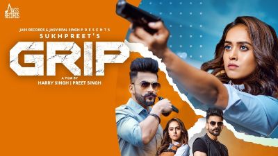 GRIP Lyrics – Sukhpreet Kaur, Gurneet Dosanjh