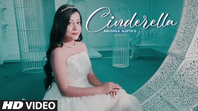 Cinderella Lyrics – Anushka Gupta