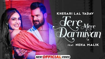 Tere Mere Darmiyan Lyrics — Khesari Lal Yadav