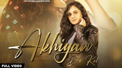 Akhiyan De Kol Lyrics — Seerat Kumari