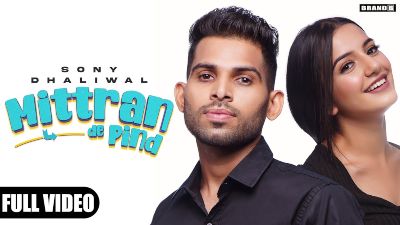 Mittran De Pind Lyrics — Sony Dhaliwal