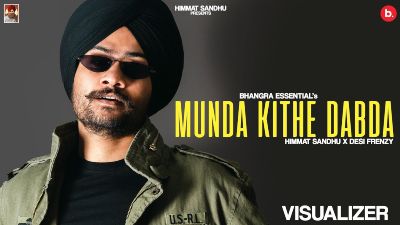 Munda Kithe Dabda Lyrics — Himmat Sandhu