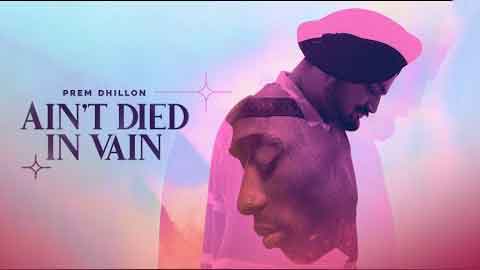 Ain’t Died In Vain Lyrics — Prem Dhillon | Tribute to Sidhu Moose Wala