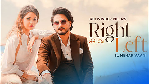Right Left Lyrics — Kulwinder Billa | Mehar Vaani